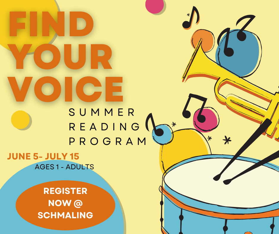 Find Your Voice Summer Reading Program June 5 thru July 15 Register Now at the Library
