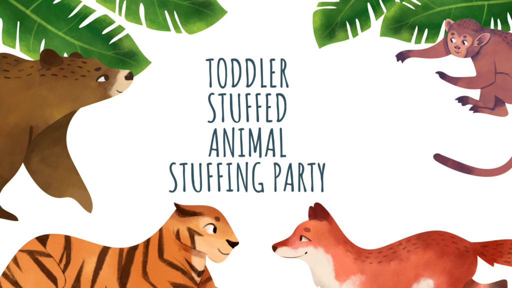 Toddler Stuffed Animal Stuffing Party