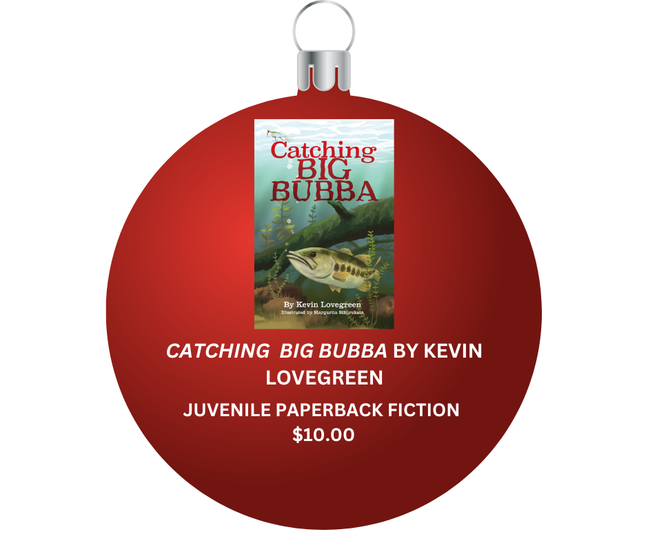 CATCHING BIG BUBBA BY KEVIN LOVEGREEN