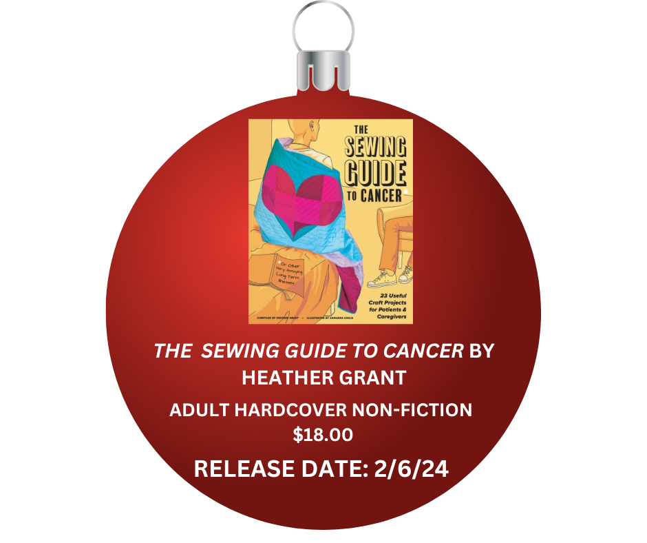 THE SEWING GUIDE TO CANCER BY HEATHER GRANT